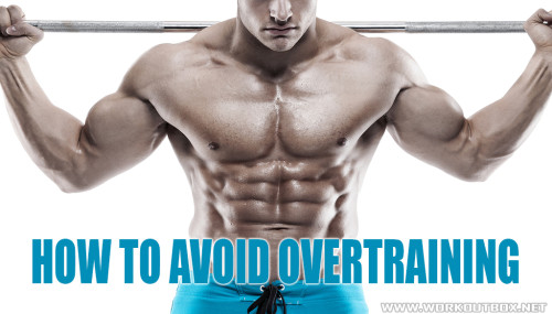 How To Avoid Overtraining