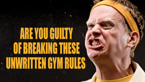 Are You Guilty of Breaking These Unwritten Gym Rules
