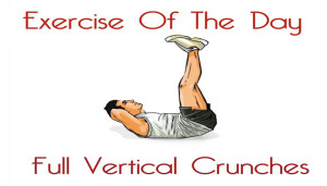 Exercise Of The Day: FULL VERTICAL CRUNCHES