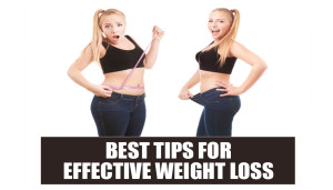 Best Tips for Effective Weight Loss